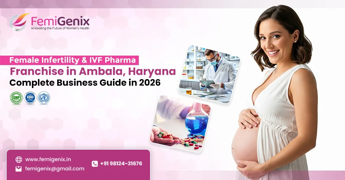 Female Infertility & IVF Pharma Franchise in Ambala, Haryana