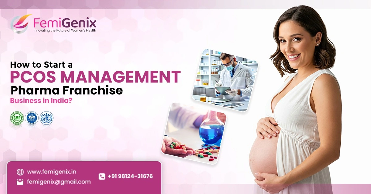 How to Start a PCOS Management Pharma Franchise Business in India? How to Start a PCOS Management Pharma Franchise Business in India?