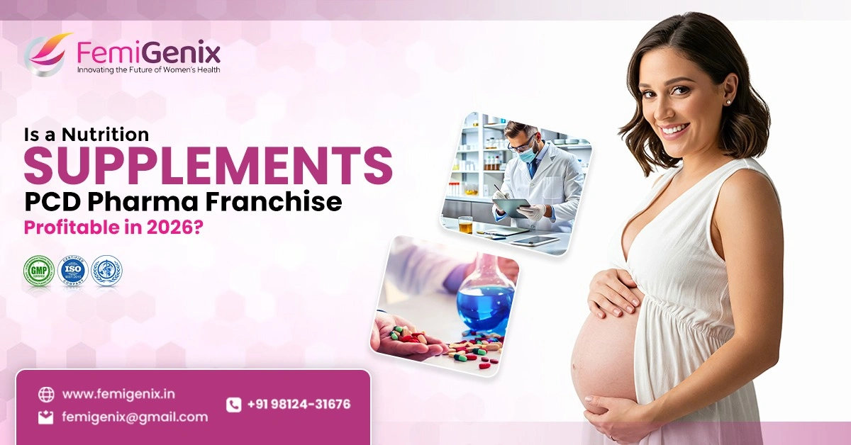 Is a Nutritions & Supplements PCD Pharma Franchise Profitable in 2026?